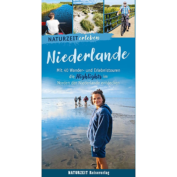 Naturzeit erleben: Niederlande, Eva Wieners