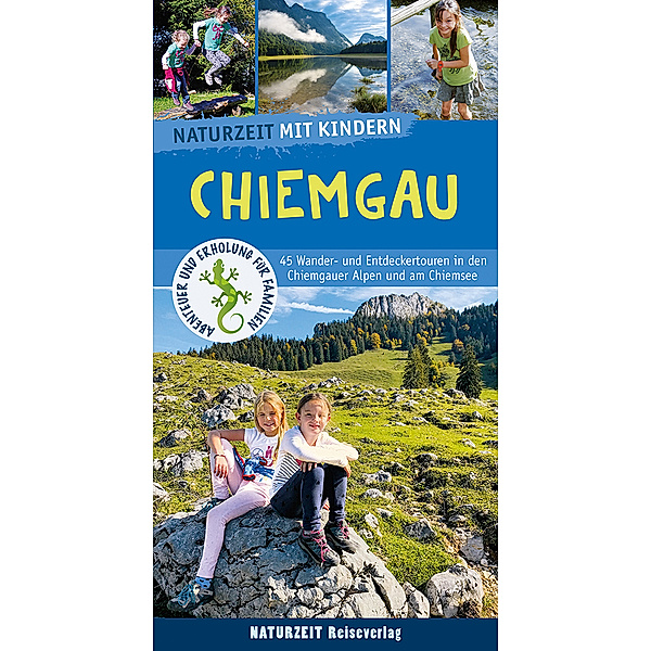 Naturzeit mit Kindern: Chiemgau, Christian Winkler, Stefanie1 Holtkamp