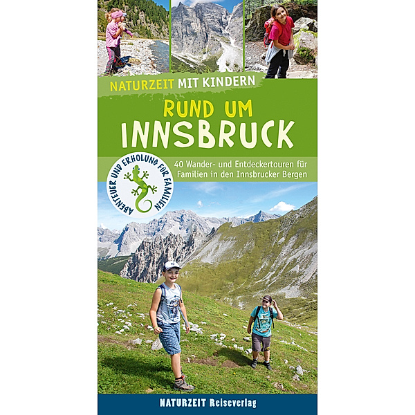 Naturzeit mit Kindern: Rund um Innsbruck, Verena Wagner