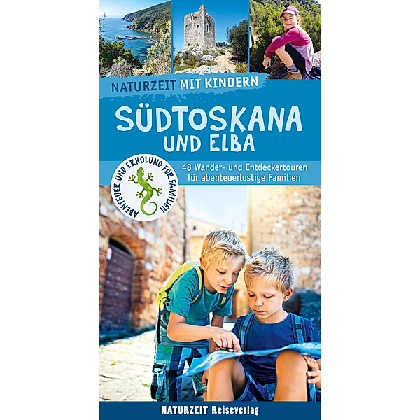 Naturzeit mit Kindern: Südtoskana und Elba, Stefanie Holtkamp, Inge Kraus