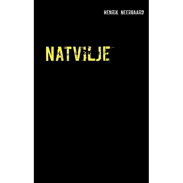 Natvilje, Henrik Neergaard