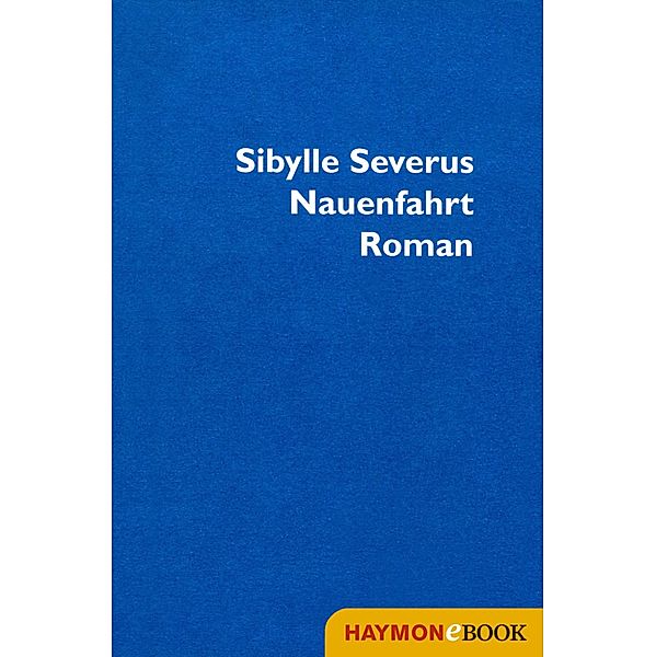 Nauenfahrt, Sibylle Severus