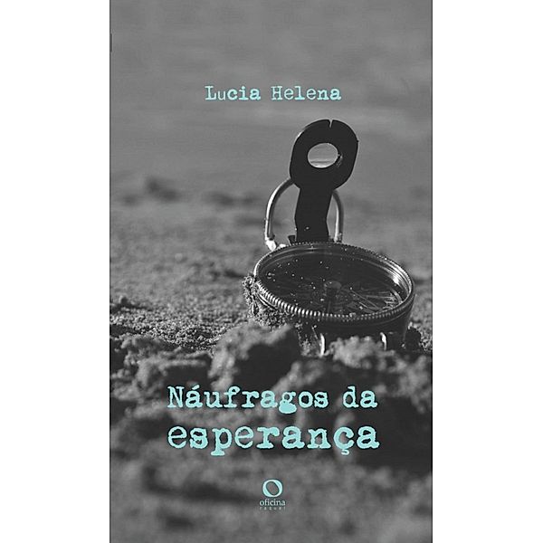 Náufragos da esperança, Lucia Helena