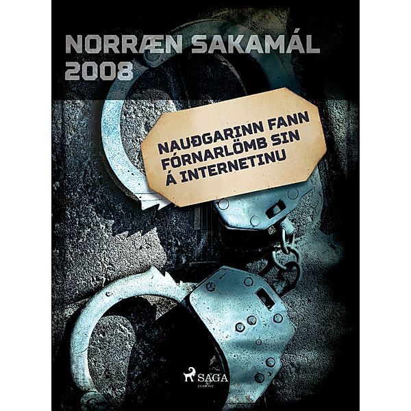 Nauðgarinn fann fórnarlömb sin á internetinu / Norræn Sakamál, Forfattere