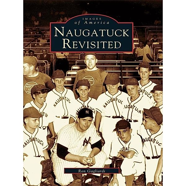 Naugatuck Revisited, Ron Gagliardi