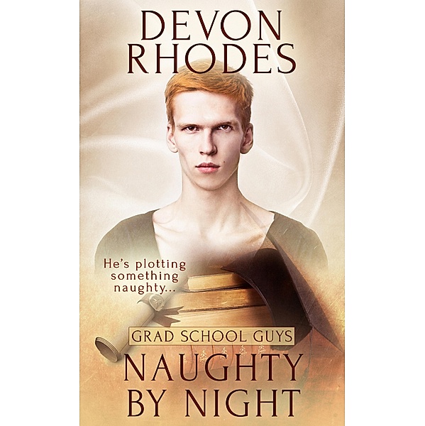 Naughty By Night / Grad School Guys Bd.2, Devon Rhodes