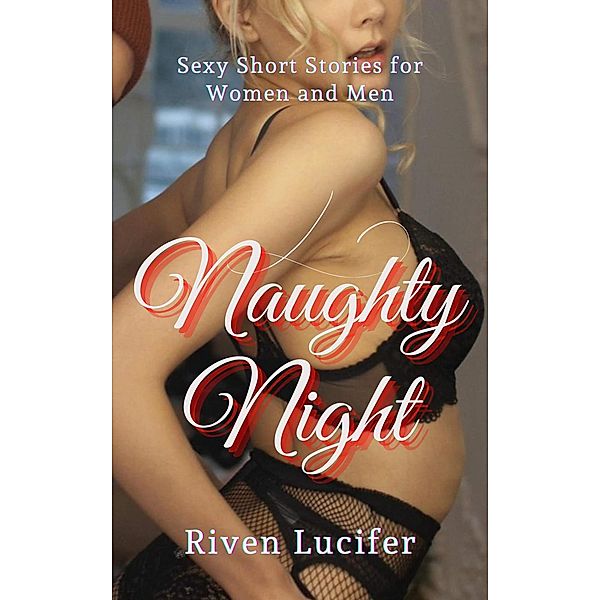 Naughty Night, Riven Lucifer