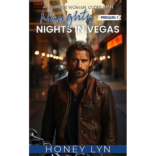Naughty Nights in Vegas: A Younger Woman Older Man (Prequel 1) / Naughty Nights in Vegas, Honey Lyn