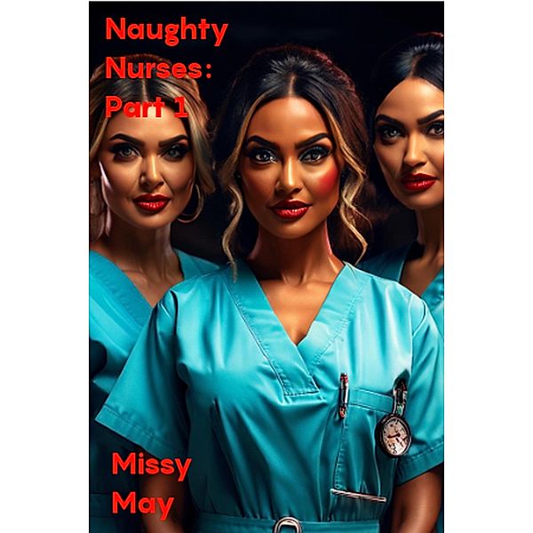 Naughty Nurses, MissyMay