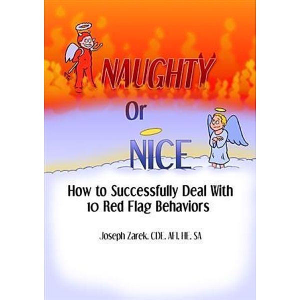 Naughty or Nice - Whose List Are you On?, CDE, AFI, HE, SA. Joseph W. Zarek