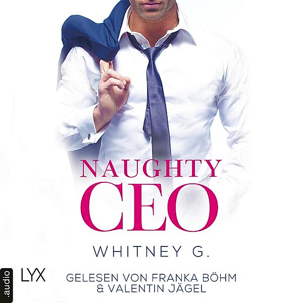 Naughty-Reihe - 1 - Naughty CEO, Whitney G.