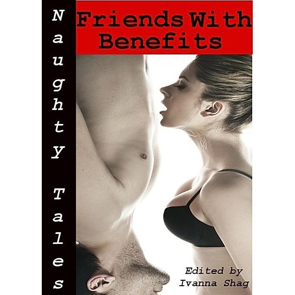 Naughty Tales: Friends With Benefits, Ivanna Shag