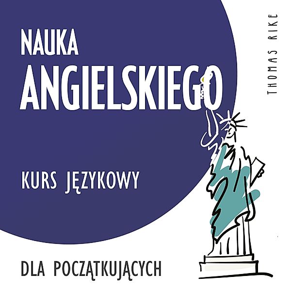 Nauka angielskiego (kurs językowy dla początkujących), Thomas Rike