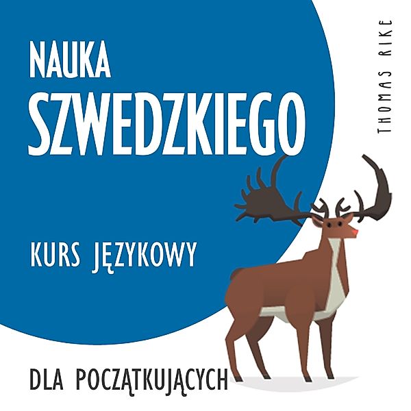 Nauka szwedzkiego (kurs językowy dla początkujących), Thomas Rike