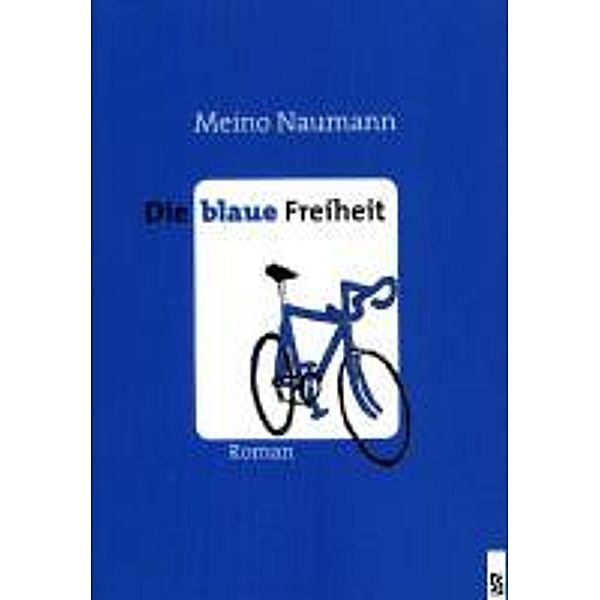 Naumann, M: blaue Freiheit, Meino Naumann