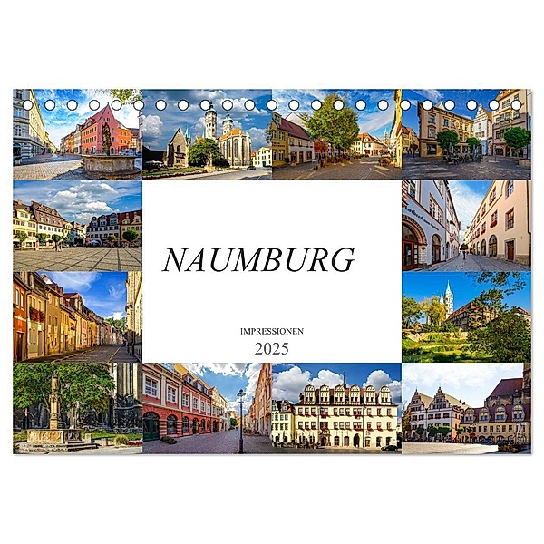 Naumburg Impressionen (Tischkalender 2025 DIN A5 quer), CALVENDO Monatskalender, Calvendo, Dirk Meutzner
