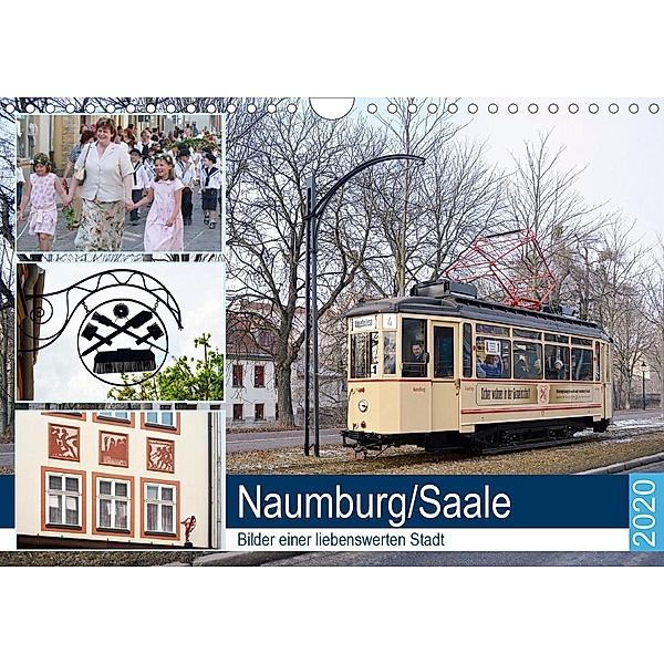 Naumburg/Saale - Bilder einer liebenswerten Stadt (Wandkalender 2020 DIN A4 quer), Wolfgang Gerstner