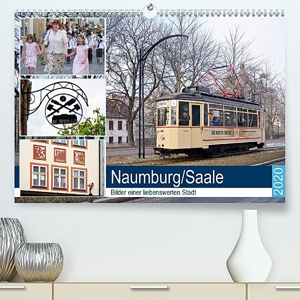 Naumburg/Saale - Bilder einer liebenswerten Stadt (Premium-Kalender 2020 DIN A2 quer), Wolfgang Gerstner