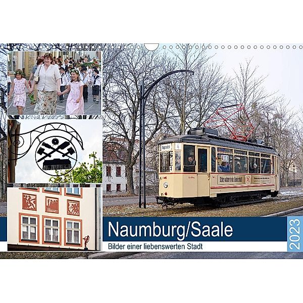 Naumburg/Saale - Bilder einer liebenswerten Stadt (Wandkalender 2023 DIN A3 quer), Wolfgang Gerstner