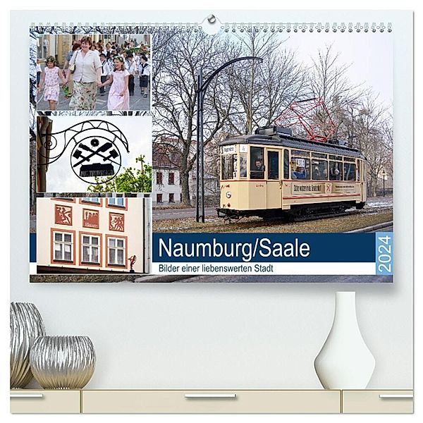 Naumburg/Saale - Bilder einer liebenswerten Stadt (hochwertiger Premium Wandkalender 2024 DIN A2 quer), Kunstdruck in Hochglanz, Wolfgang Gerstner