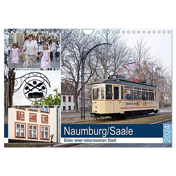 Naumburg/Saale - Bilder einer liebenswerten Stadt (Wandkalender 2024 DIN A4 quer), CALVENDO Monatskalender, Wolfgang Gerstner