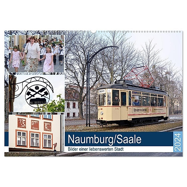Naumburg/Saale - Bilder einer liebenswerten Stadt (Wandkalender 2024 DIN A2 quer), CALVENDO Monatskalender, Wolfgang Gerstner