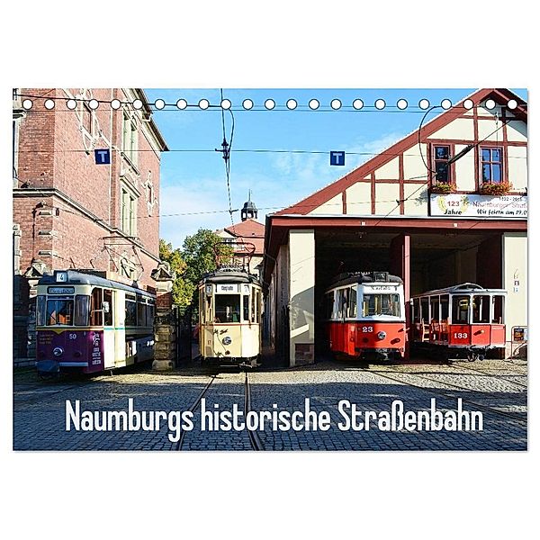 Naumburgs historische Strassenbahn (Tischkalender 2024 DIN A5 quer), CALVENDO Monatskalender, Wolfgang Gerstner