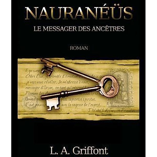 Nauranéüs / Editions Plume et Encrier inc, Lucy Alex Griffont
