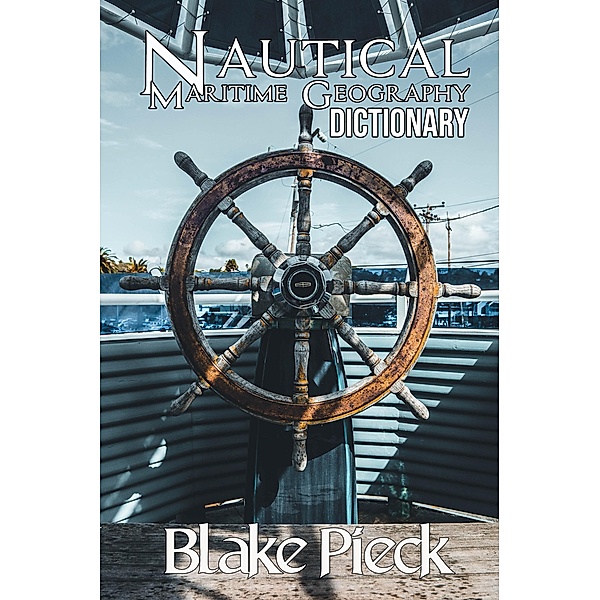 Nautical Dictionary (Grow Your Vocabulary, #2) / Grow Your Vocabulary, Blake Pieck