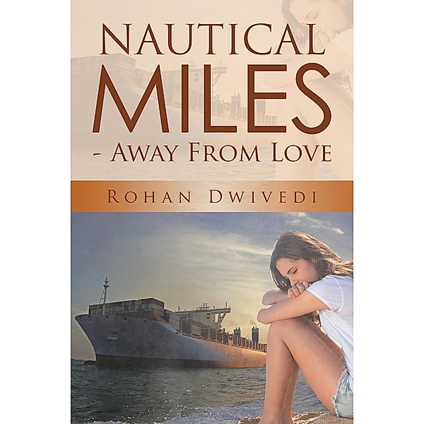 Nautical Miles - Away from Love, Rohan Dwivedi