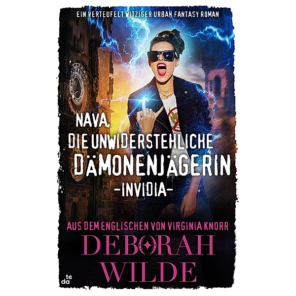 Nava, die unwiderstehliche Dämonenjägerin - Invidia / Nava-Katz-Reihe Bd.2, Deborah Wilde