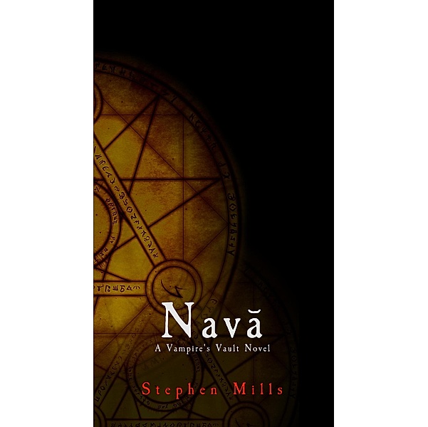 Nava (The Vampire's Vault, #3) / The Vampire's Vault, Stephen Mills
