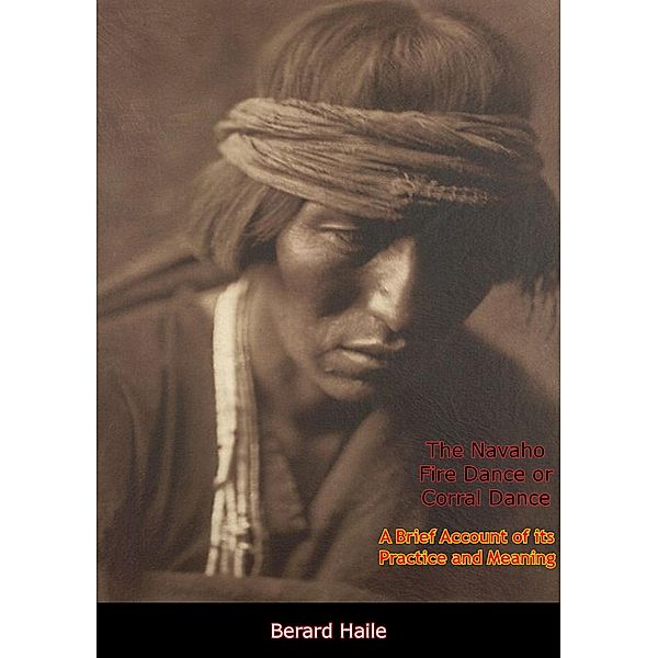 Navaho Fire Dance or Corral Dance / Barakaldo Books, Berard Haile