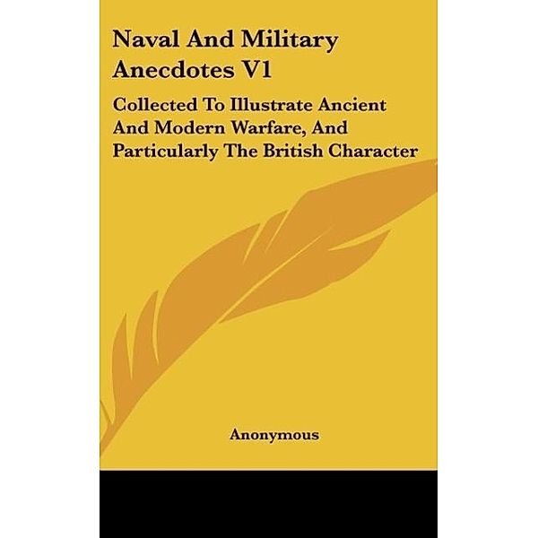 Naval And Military Anecdotes V1, Anonymous