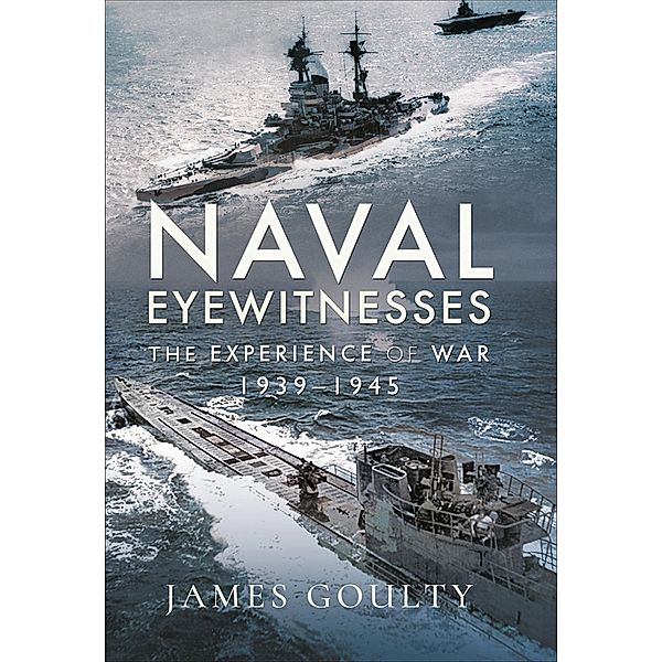 Naval Eyewitnesses, James Goulty
