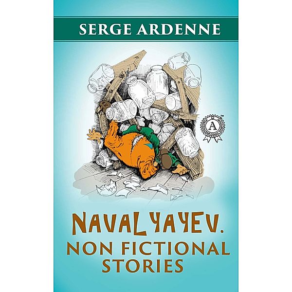 Navalyayev. Non fictional stories, Serge Ardenne