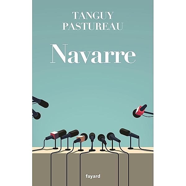 Navarre / Littérature Française, Tanguy Pastureau