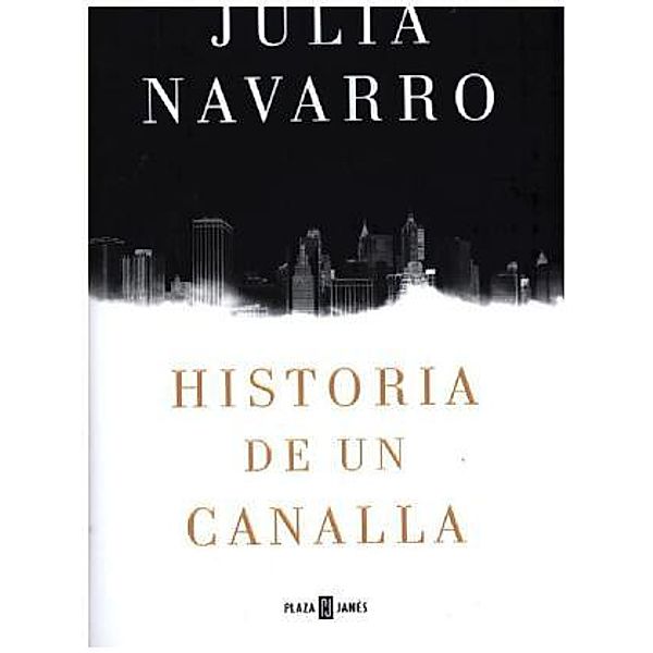 Navarro, J: Historia de un canalla, Julia Navarro