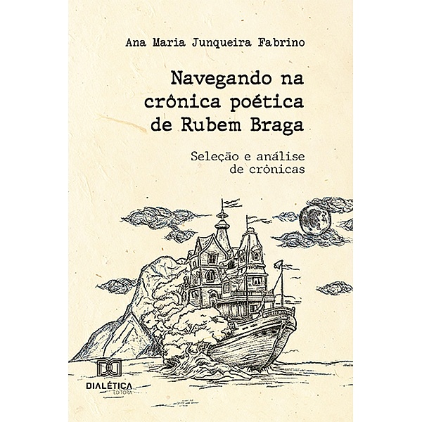 Navegando na crônica poética de Rubem Braga, Ana Maria Junqueira Fabrino