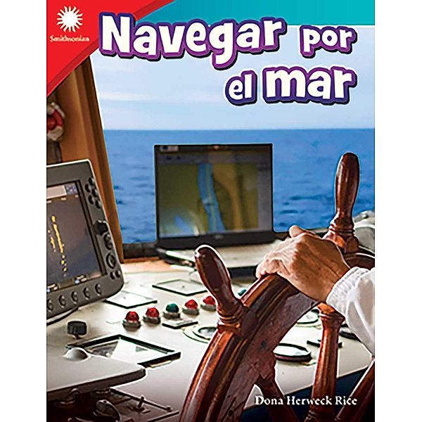 Navegar por el mar (Navigating at Sea) epub, Dona Herweck Rice