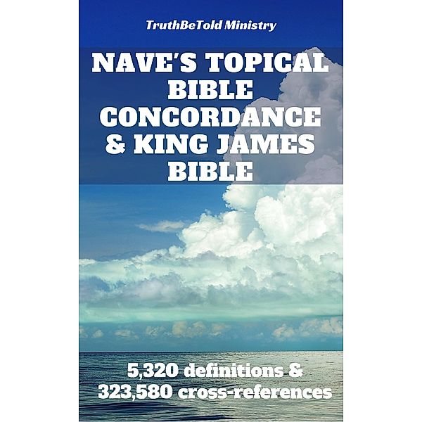 Nave's Topical Bible Concordance and King James Bible / Dictionary Halseth Bd.6, Orville James Nave
