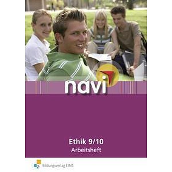 Navi Ethik 9 / 10. Arbeitsheft