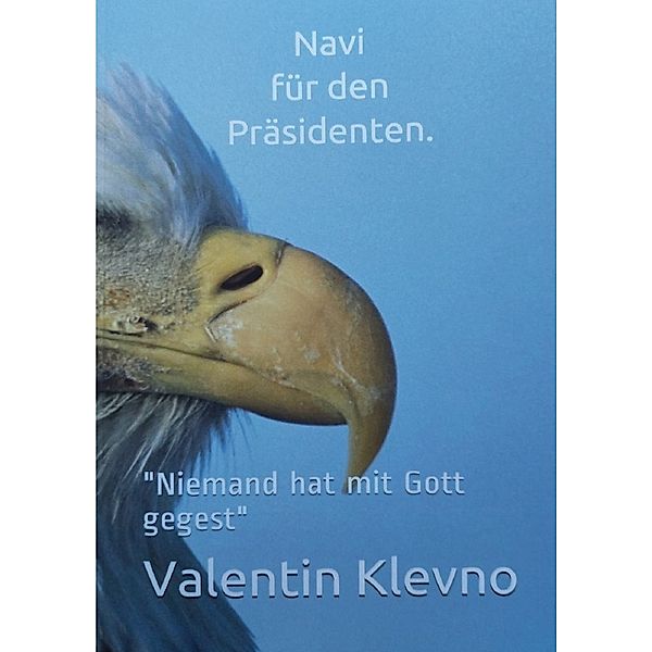 Navi für den Präsidenten, Valentin Klevno