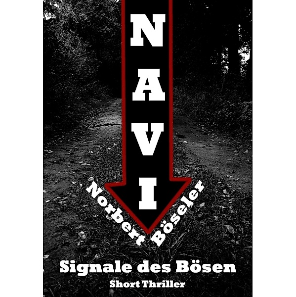 Navi - Signale des Bösen, Norbert Böseler