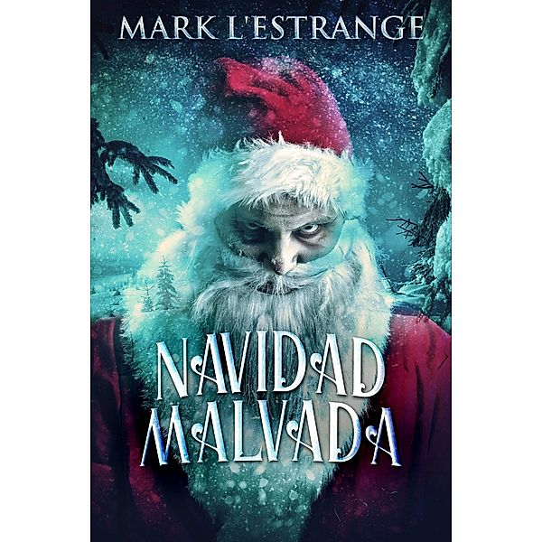 Navidad Malvada, Mark L'Estrange