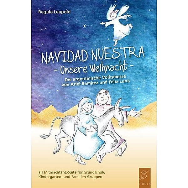Navidad Nuestra - Unsere Weihnacht, m. 1 Audio-CD, Regula Leupold