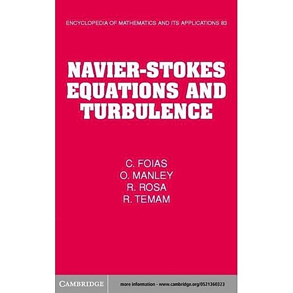 Navier-Stokes Equations and Turbulence, C. Foias