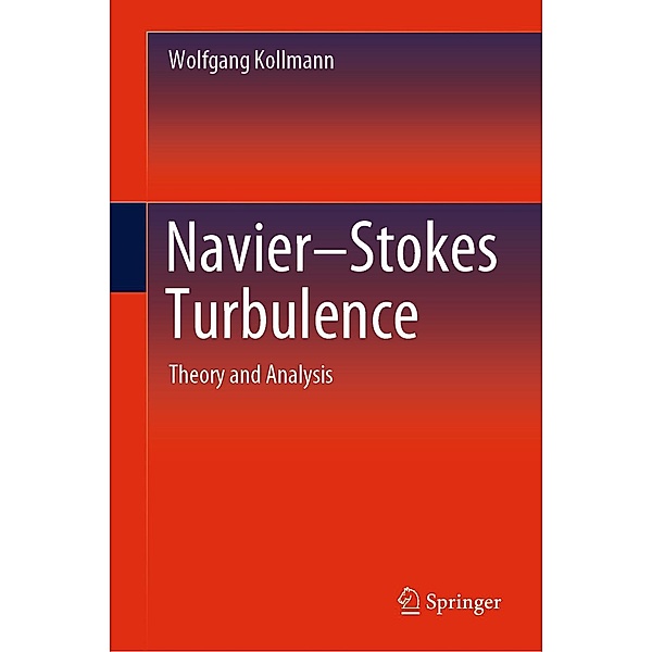 Navier-Stokes Turbulence, Wolfgang Kollmann