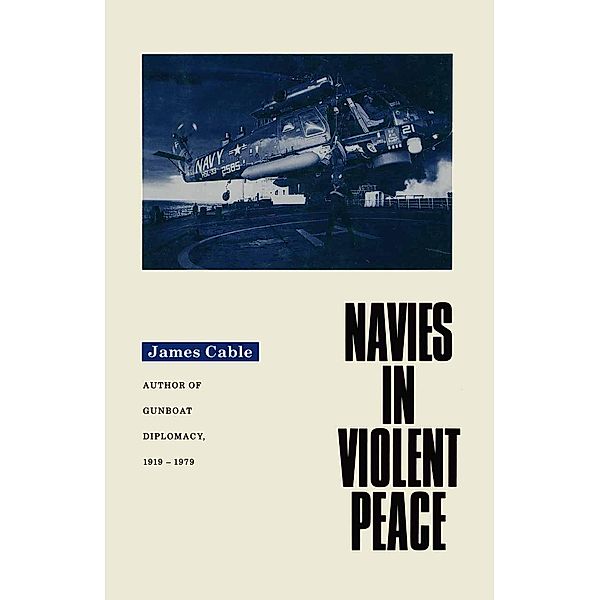 Navies in Violent Peace, James Cable