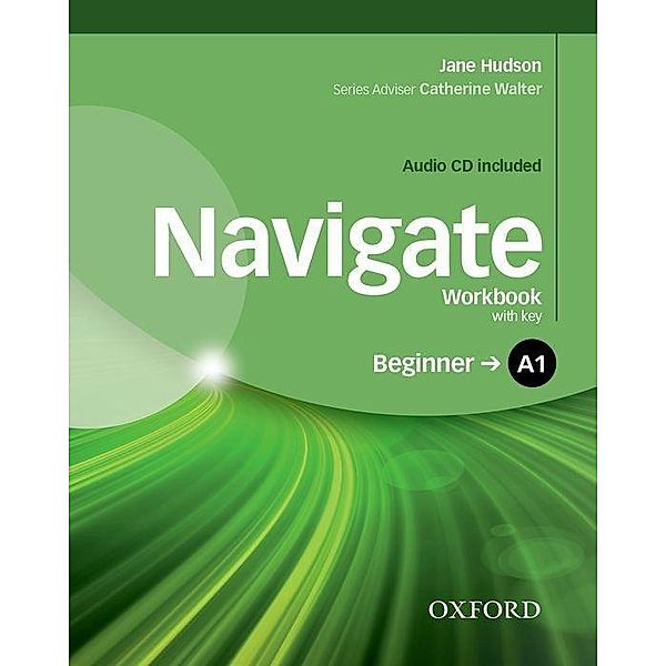 Navigate: A1 Beginner: Workbook with CD (with key), Jane Hudson